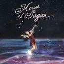 House of Sugar