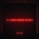 My Mind Makes Noise